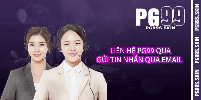 Liên hệ PG99 qua gửi tin nhắn qua Email